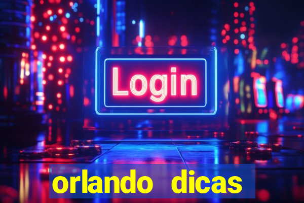 orlando dicas reclame aqui